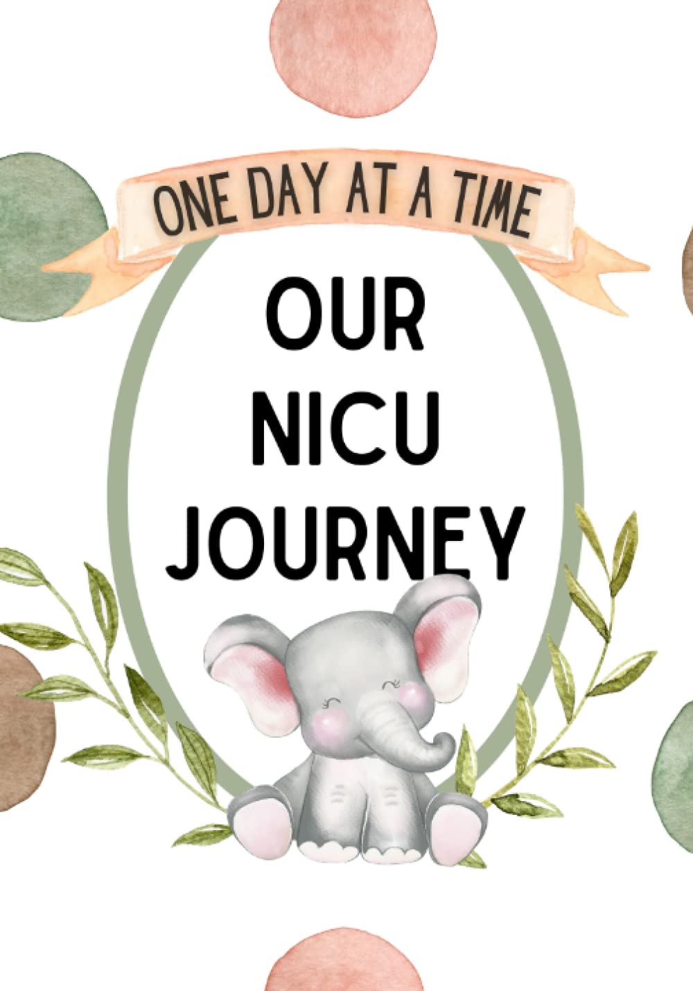 One Day at a Time Our NICU Journey Diary: 120-Day Guided NICU Diary for Full-Term Babies and Parents of Premature Babies to Track Daily Activities in the Neonatal Intensive Care Unit - görsel 1