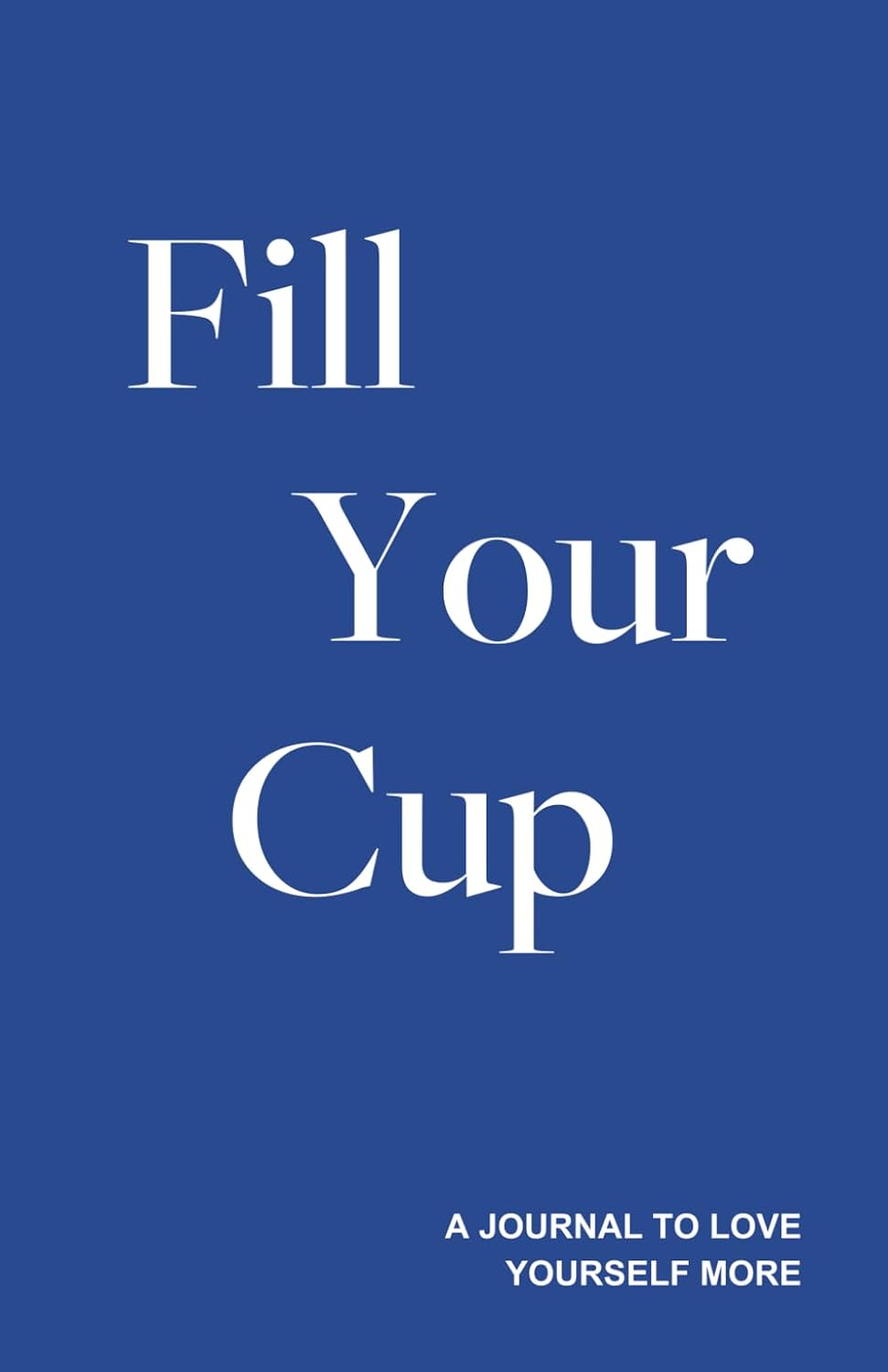 Fill Your Cup - A Journal to Love Yourself More - görsel 1