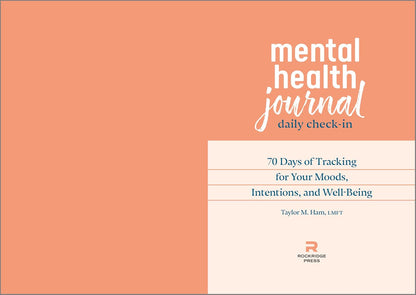 Mental Health Journal: Daily Check-In: 70 Days of Reflection Space to Track Your Moods, Intentions and Wellbeing