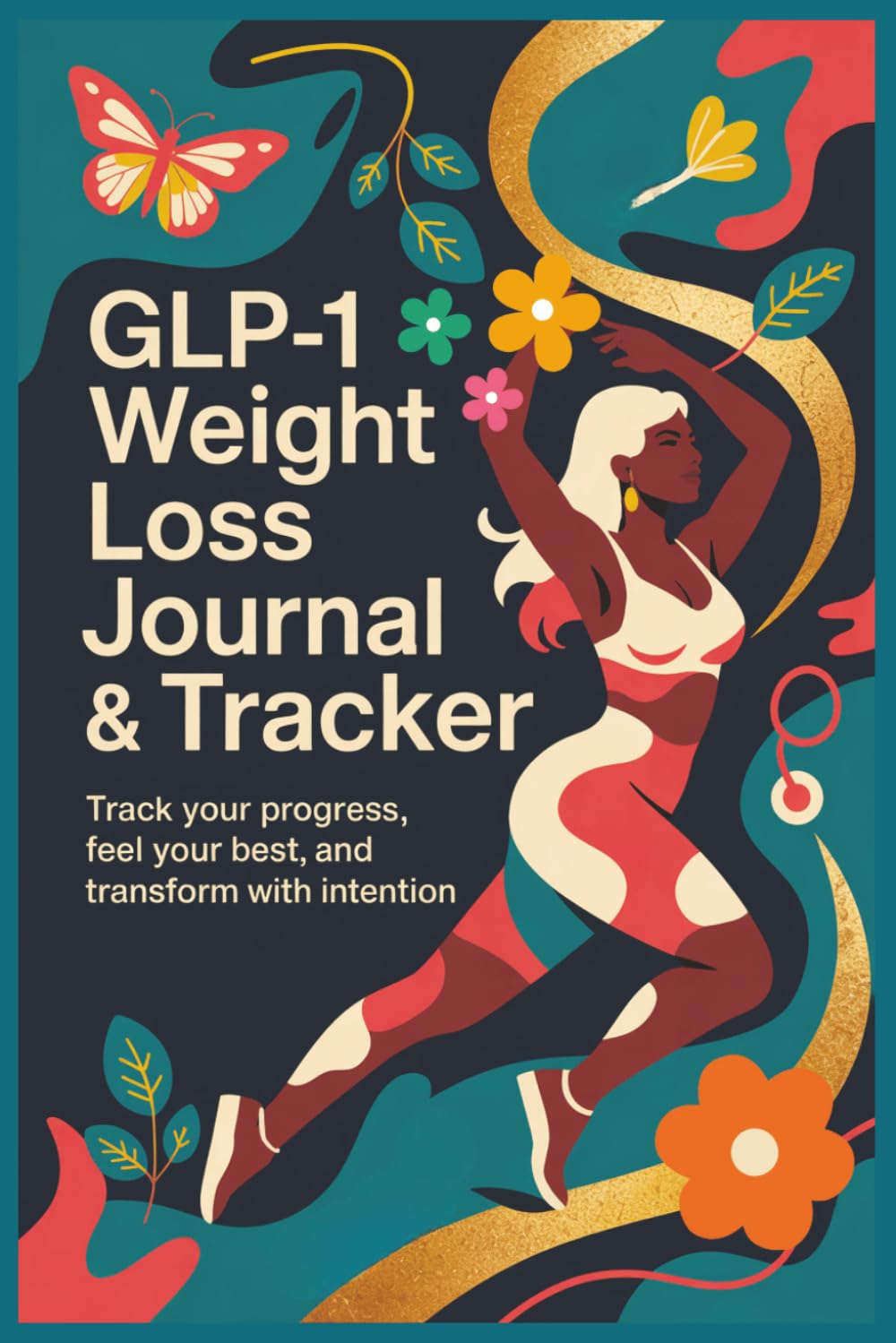 GLP-1 Weight Loss Journal & Tracker: Track Your Progress, Feel Your Best, And Transform With Intention: Writing Things Down By Hand Builds ... Turn Healthy Behaviours Into Lasting Habits - görsel 1