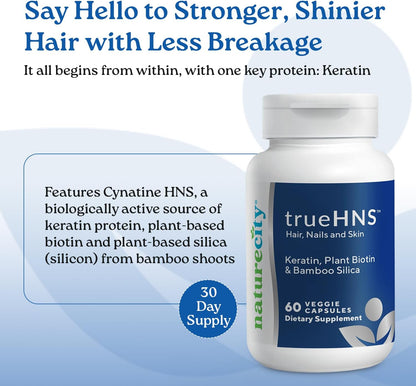 NatureCity True-HNS Hair, Nails and Skin Supplement - Cynatine Keratin & Plant Biotin - 60 Veggie Capsules