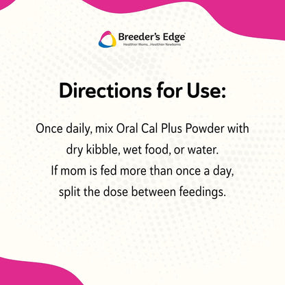 Breeder’s Edge Oral Cal Plus Powder, Calcium & Vitamin D₃ Whelping Supplement for Nursing Dogs and Cats, Supports Healthy Bones, Teeth & Lactation, 300g