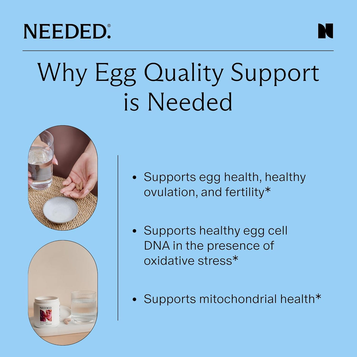 Needed. Egg Quality Support - Optimally Formulated Antioxidants Supplement for Egg Quality - Fertility Support - Fertility Supplement for Women - 60 Capsules - 30 Day Supply - görsel 5