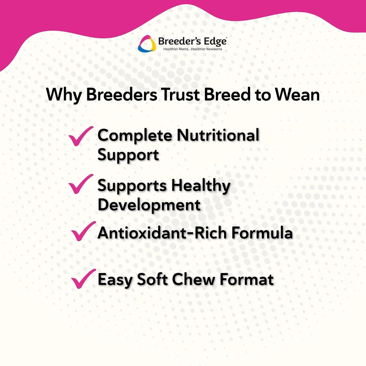 Breeder’s Edge Breed to Wean, Prenatal and Postnatal Multivitamin for Dogs & Cats, 100ct – Image 5
