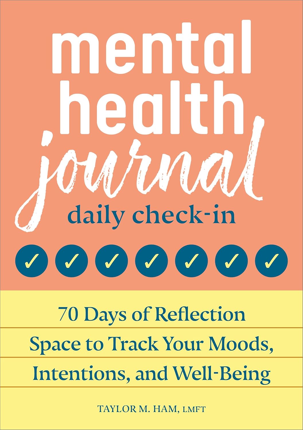 Mental Health Journal: Daily Check-In: 70 Days of Reflection Space to Track Your Moods, Intentions and Wellbeing - görsel 1
