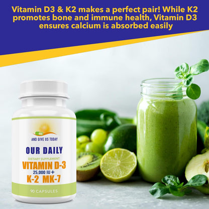 Our Daily Vites Vitamin D-3 25,000 IU + K2 - High Potency D3 with Vitamin K for Bone, Immune, Mood and Cardiovascular Support