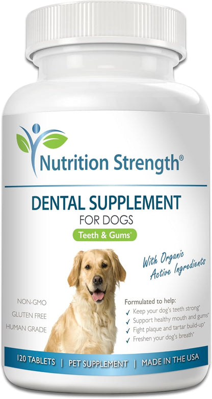 Nutrition Strength Dental Care for Dogs - Natural Plaque and Tartar Remover for Teeth - Breath Freshening Dog Supplement with Organic Kelp, Strawberry Leaf and Pumpkin Seed for Gum Health - 120 Tablets