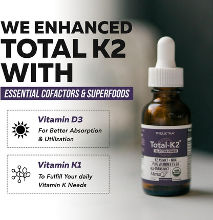 Total K2® | Vitamin K2 as MK7 & MK4 | Plus K1 & Vitamin D3 Cofactor - 620 mcg K2 per Serving - All-Trans MK7 from MenaQ7® - Full-Spectrum Vitamin K - Vegan, Organic Certified (Liquid 1 oz)