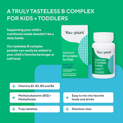 You+yours Tasteless B Complex Powder for Children - B1, B3, B5, B6, Methylfolate and Methyl B12